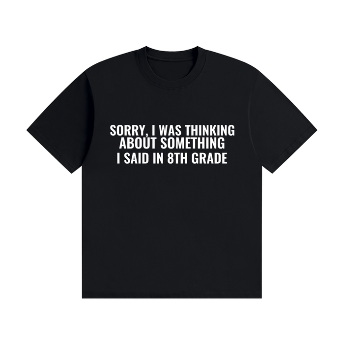 SAID IN 8TH GRADE T-Shirt